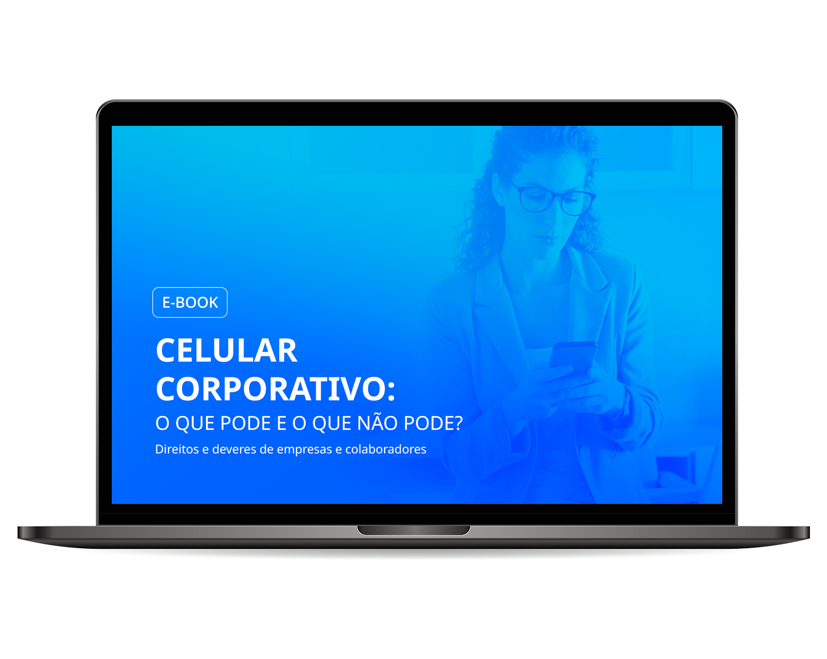 Celular corporativo: o que pode e o que não pode? Direitos e deveres de empresas e colaboradores